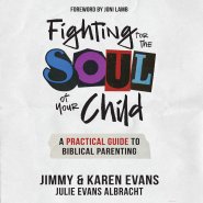 Fighting for the Soul of Your Child