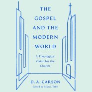 The Gospel and the Modern World