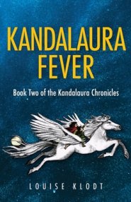 Kandalaura Fever: Book Two of the Kandalaura Chronicles