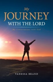 My Journey with the Lord: My Conversations with God