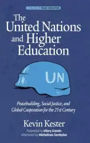 The United Nations and Higher Education: Peacebuilding, Social Justice and Global Cooperation for the 21st Century  (hc)