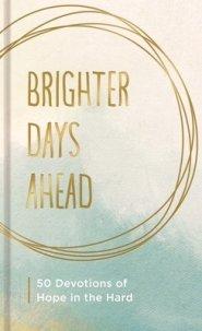 Brighter Days Ahead