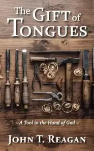 The Gift of Tongues:  A Tool in the Hand of God