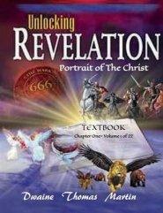 UNLOCKING REVELATIION Chapter 1 Volume 1 of 22: Portrait of the Christ