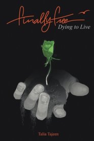 Finally Free: Dying to Live