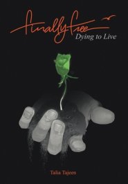 Finally Free: Dying to Live