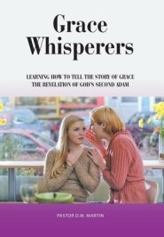 Grace Whisperers: Learning How to Tell the Story of Grace