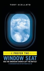 I Prefer the Window Seat: Has the American Church Left the Battle?