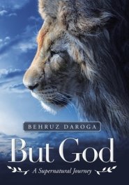 But God: A Supernatural Journey