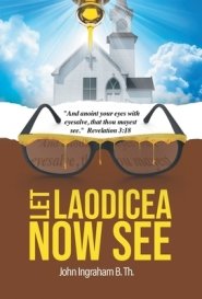 Let Laodicea Now See