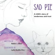 Sad Pie: A Child's Story of Tenderness and Trust