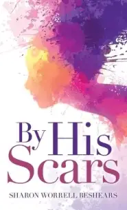 By His Scars