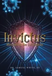 Invictus: Overcoming the Coronavirus