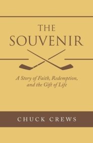 The Souvenir: A Story of Faith, Redemption, and the Gift of Life