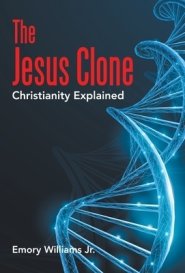 The Jesus Clone: Christianity Explained