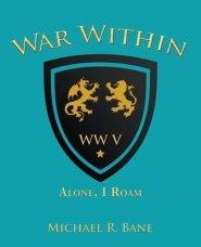 War Within: Ww V: Alone, I Roam