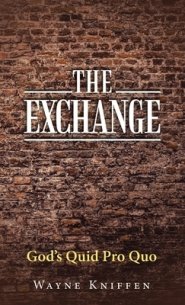 The Exchange: God's Quid Pro Quo