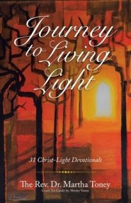 Journey to Living Light: 31 Christ-Light Devotionals