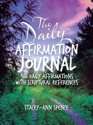 The Daily Affirmation Journal: 366 Daily Affirmations with Scriptural References