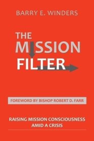 The Mission Filter: Raising Mission Consciousness Amid a Crisis