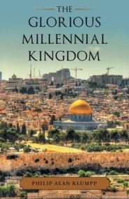 The Glorious Millennial Kingdom