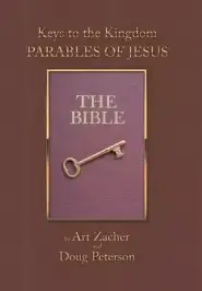 Keys to the Kingdom: Parables of Jesus