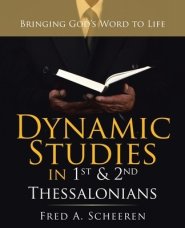 Dynamic Studies in 1St & 2Nd Thessalonians: Bringing God's Word to Life