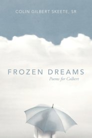 Frozen Dreams: Poems for Colbert