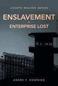 Enslavement - Enterprise Lost: Joseph Walker Series