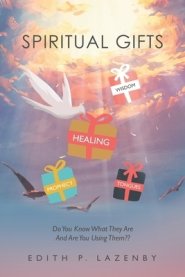 Spiritual Gifts: Do You Know What They Are and Are You Using Them??