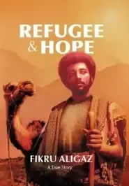 Refugee & Hope: A True Story