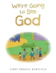 We're Going to See God