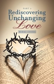 Rediscovering Unchanging Love: Part 2