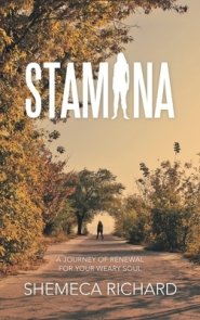 Stamina: A Journey of Renewal for Your Weary Soul