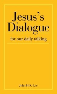 Jesus's Dialogue: For Our Daily Talking