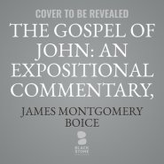 The Gospel of John: An Expositional Commentary, Vol. 1: The Coming of the Light (John 1-4)