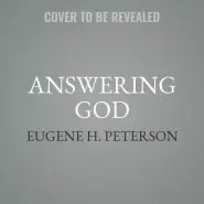 Answering God: The Psalms as Tools for Prayer