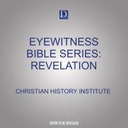 Eyewitness Bible Series: Revelation