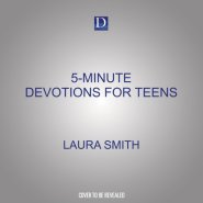 5-Minute Devotions for Teens: A Guide to God and Mental Health