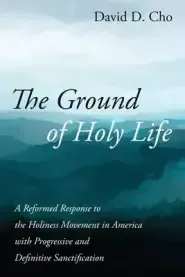 The Ground of Holy Life