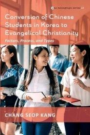 Conversion of Chinese Students in Korea to Evangelical Christianity