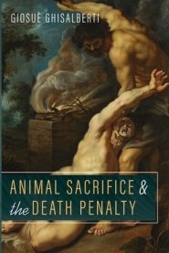 Animal Sacrifice and the Death Penalty