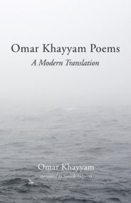 Omar Khayyam Poems: A Modern Translation