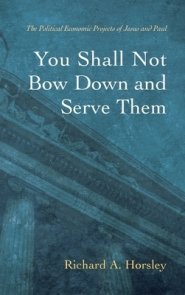 You Shall Not Bow Down and Serve Them