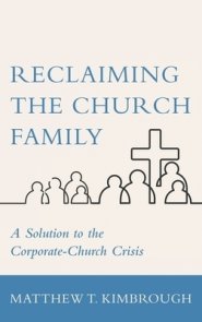 Reclaiming the Church Family