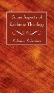 Some Aspects of Rabbinic Theology