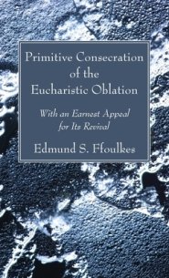 Primitive Consecration of the Eucharistic Oblation