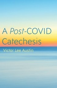 A Post-COVID Catechesis