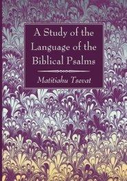 A Study of the Language of the Biblical Psalms