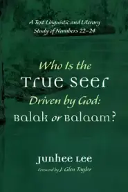 Who Is the True Seer Driven by God: Balak or Balaam?